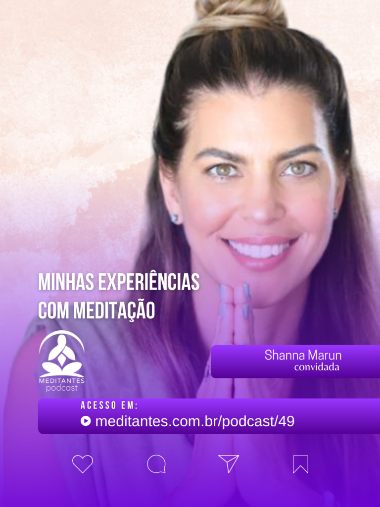 Shanna Marun conta suas Experiências com Meditação