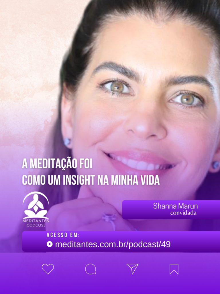 A Meditação foi como um Insight na minha vida