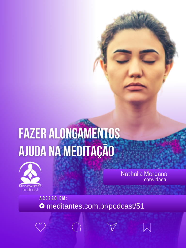 Fazer Alongamentos ajuda na Meditação