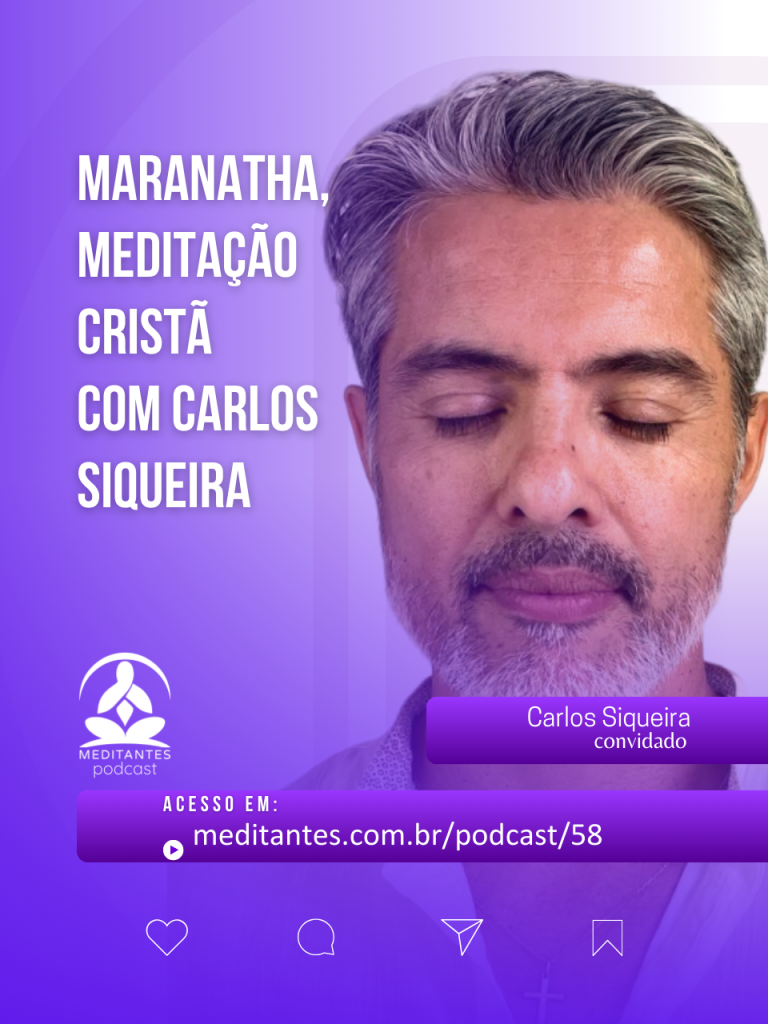 Maranatha, Meditação Cristã com Carlos Siqueira