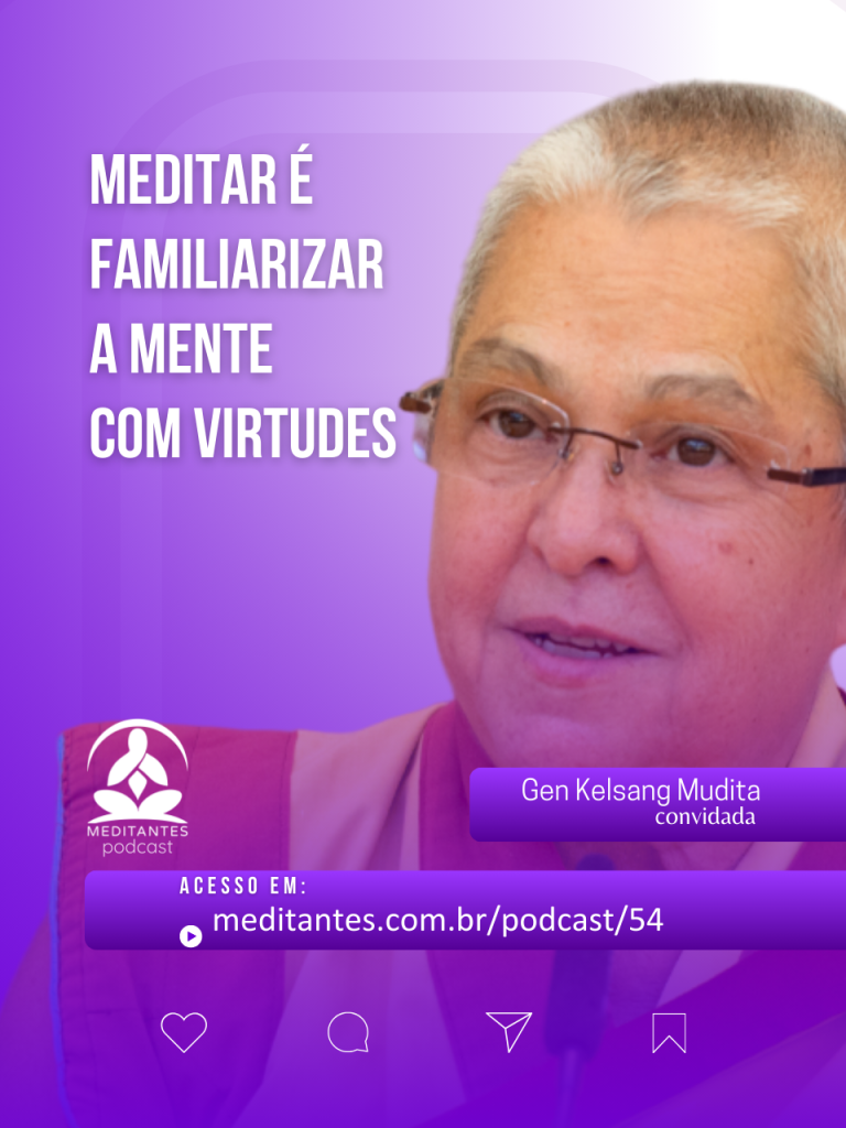 Meditar é Familiarizar a Mente com Virtudes