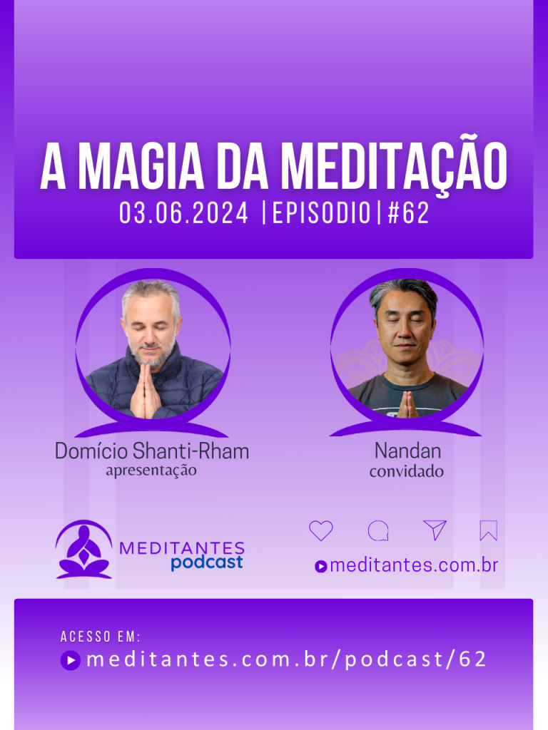 A Magia da Meditação com Nandan – Meditantes PodCast #62