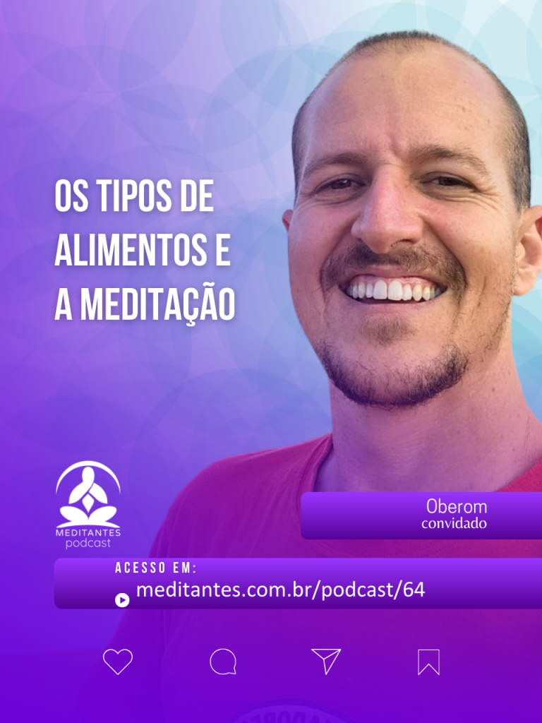 Os tipos de Alimentos e a Meditação com Oberom