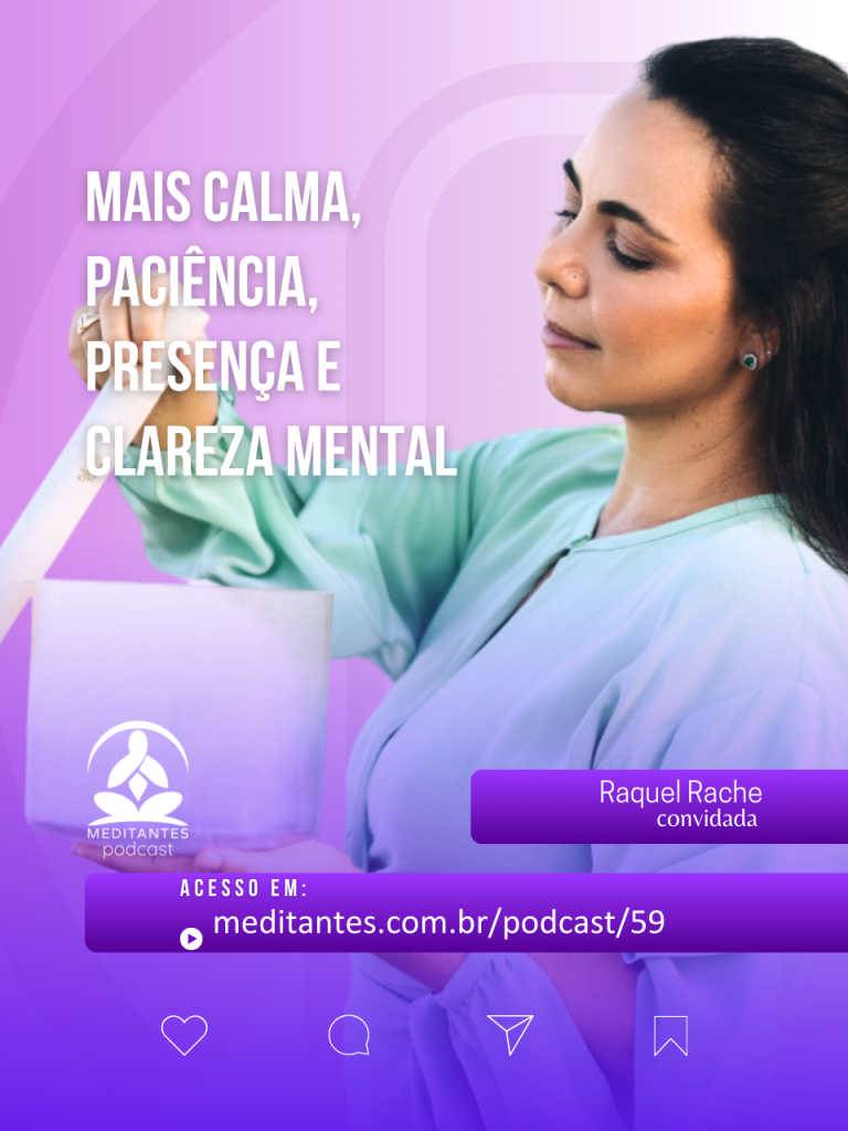 Mais Calma, Paciência, Presença e Clareza Mental