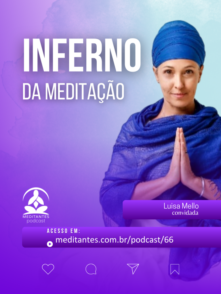 Desafios e Dificuldades, o Inferno da Meditação