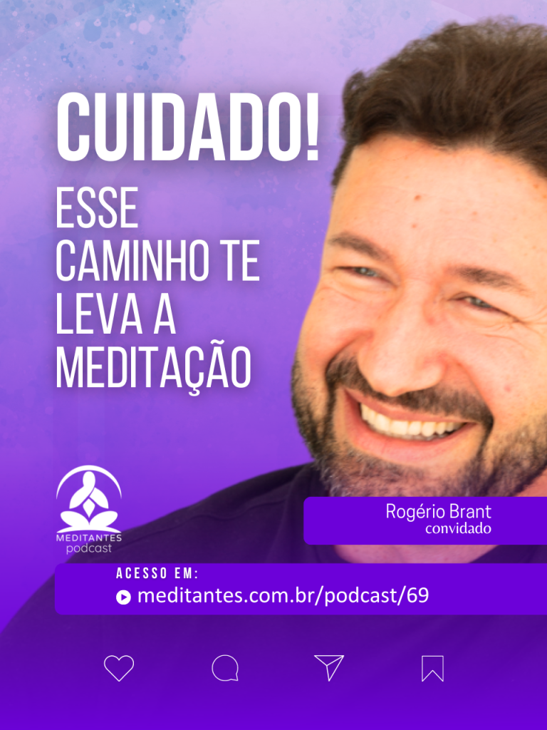 CUIDADO! Esse Caminho te leva a Meditação