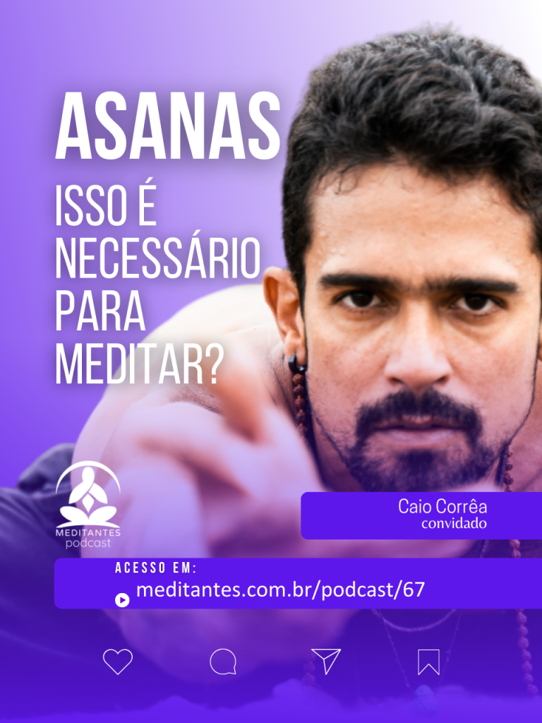 Asanas. Isso é necessário para Meditar?