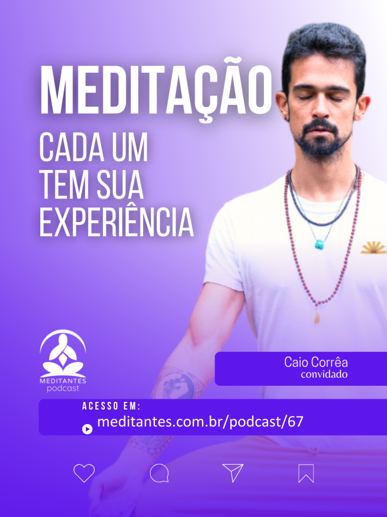 Meditação, cada um tem sua experiência