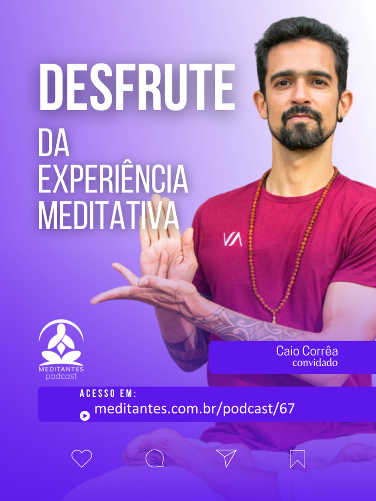 Desfrute da Experiência Meditativa