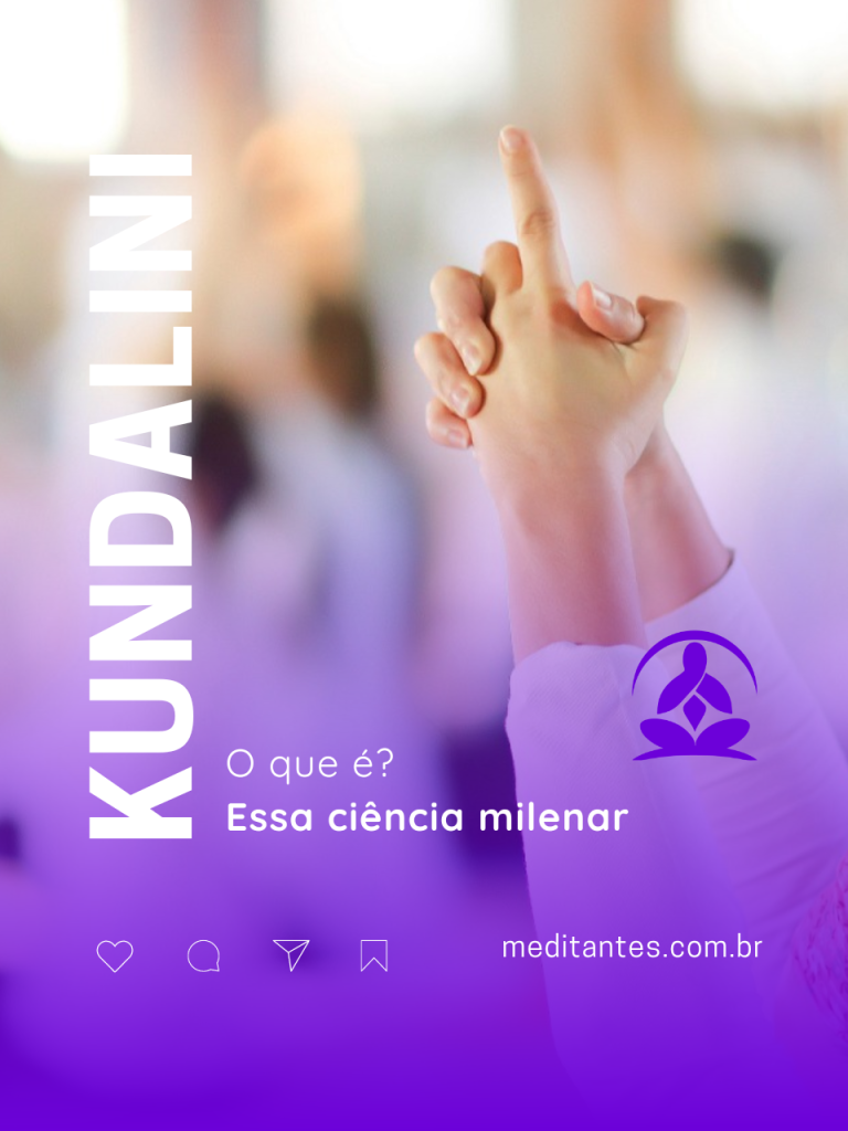 Kundalini Yoga, uma ciência milenar.