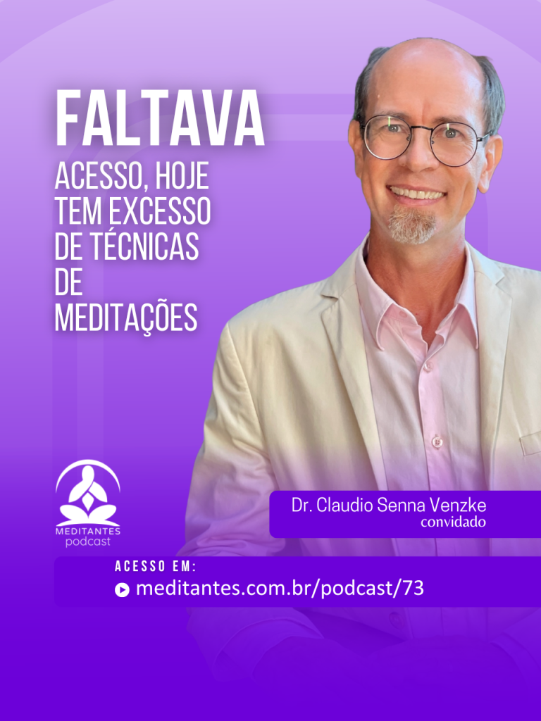 De Falta de Acesso ao Excesso de Técnicas de Meditação