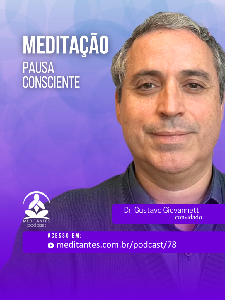 Meditação Pausa consciente com Dr. Gustavo Giovannetti