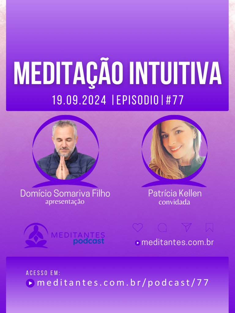 Meditação Intuitiva com Patricia Kellen – Meditantes PodCast #77