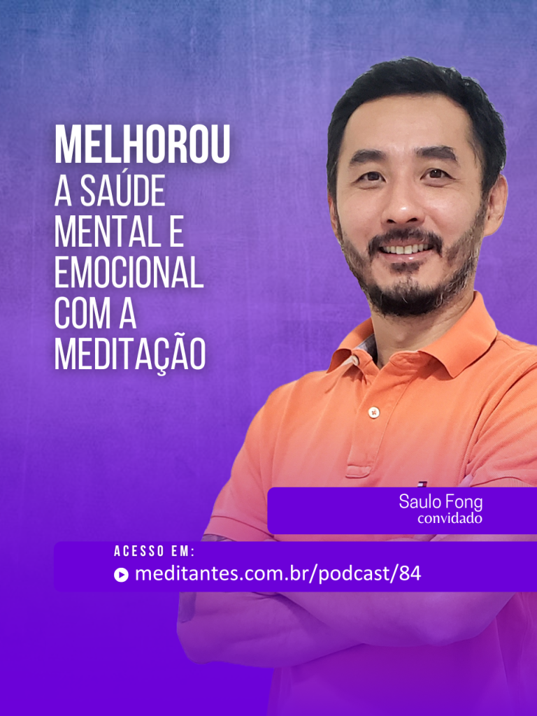 Melhorou a Saúde Emocional e Mental com a Meditação