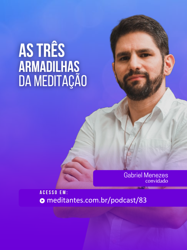 As Três Armadinhas da Meditação