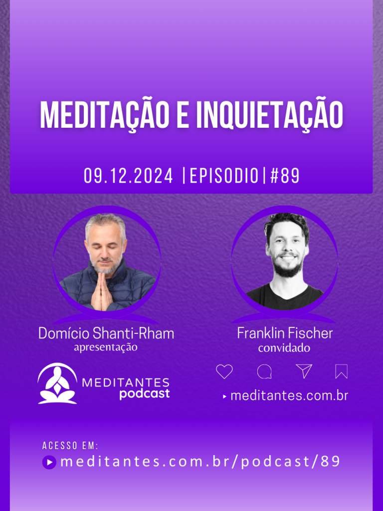 Meditação e Inquietação Franklin Fischer no Meditantes PodCast #89