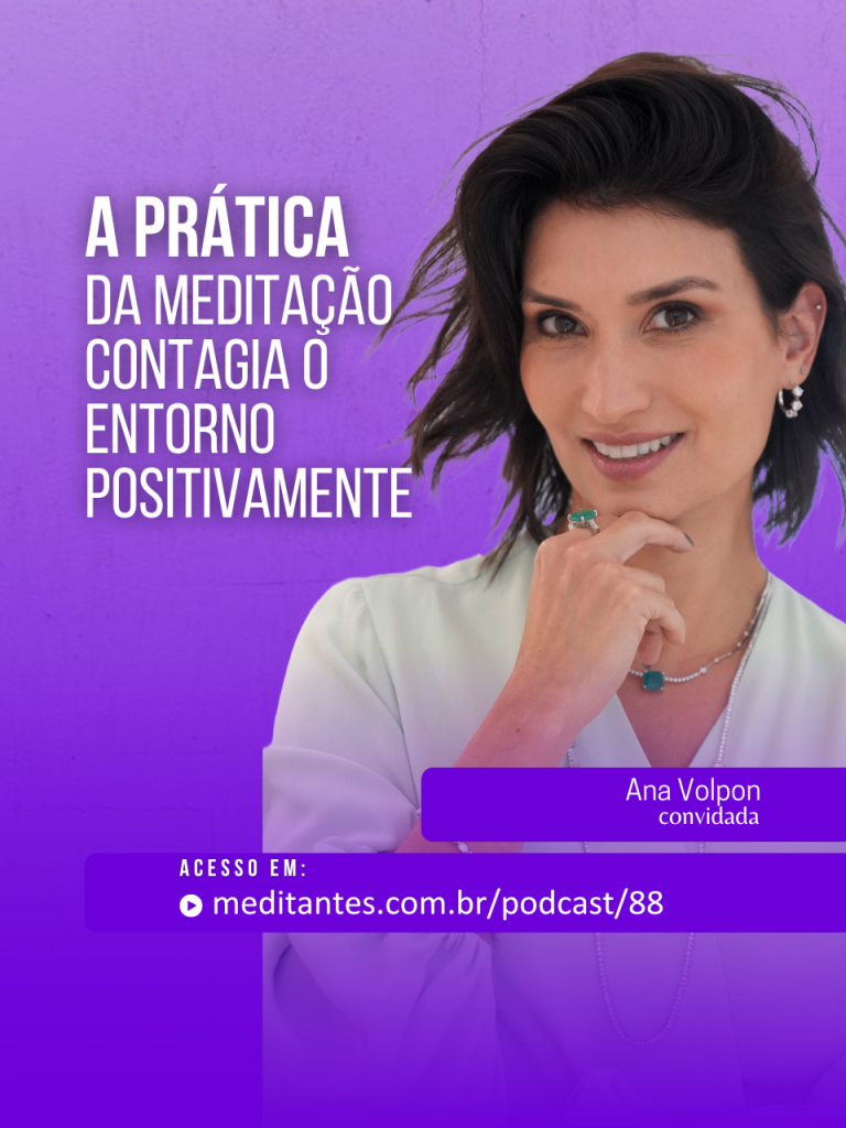 A prática da Meditação contagia o entorno positivamente