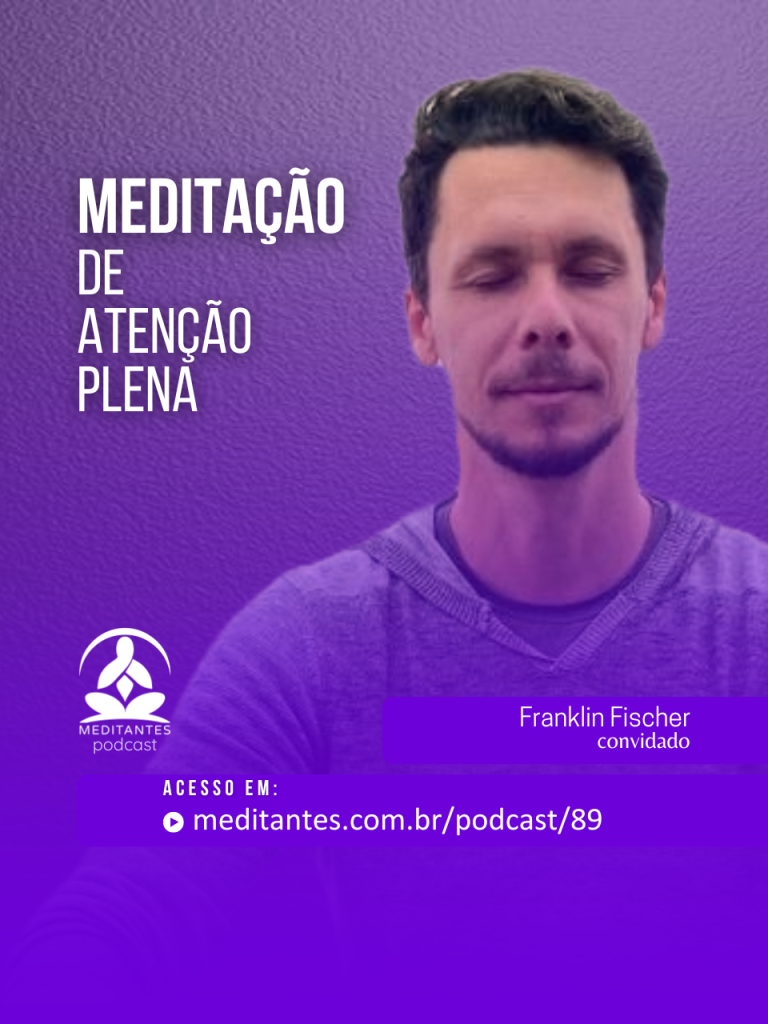 Meditação de Atenção Plena com Franklin Fischer