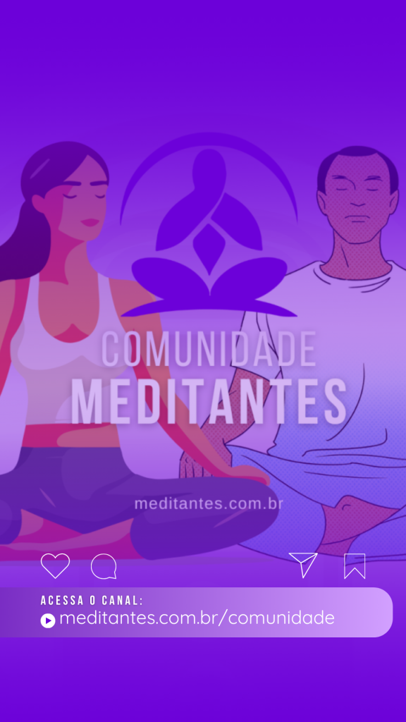 Comunidade Meditantes: O Encontro de Almas Despertas no Silêncio